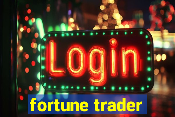 fortune trader